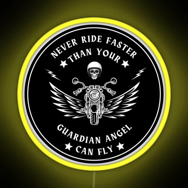 Never Ride Faster Than Your Guardian Angel RGB Neon Sign