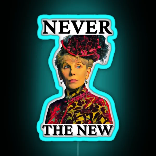 Never The New The Guilded Age RGB Neon Sign