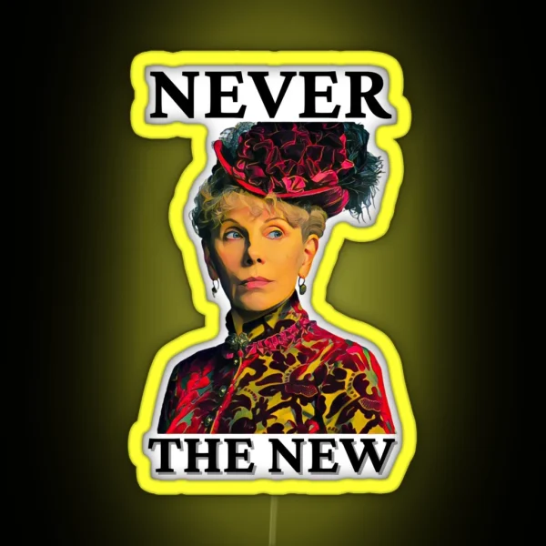 Never The New The Guilded Age RGB Neon Sign