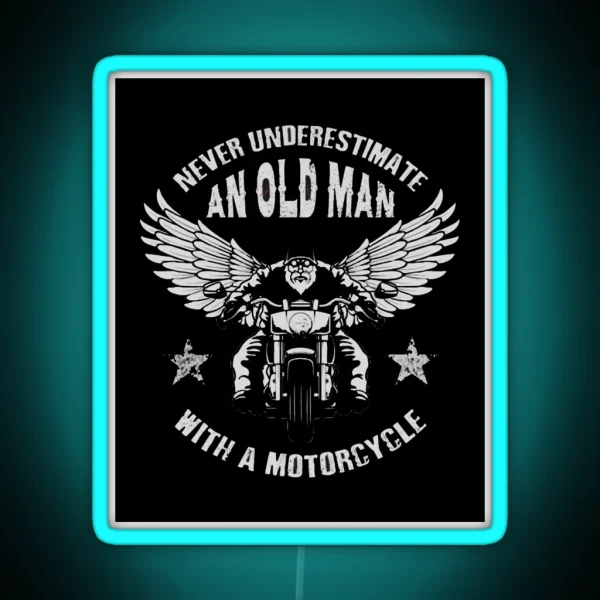 Never Underestimate An Old Man With A Motorcycle RGB Neon Sign