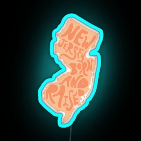 New Jersey Born And Raised RGB Neon Sign