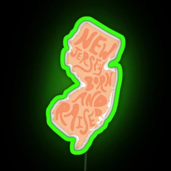 New Jersey Born And Raised RGB Neon Sign