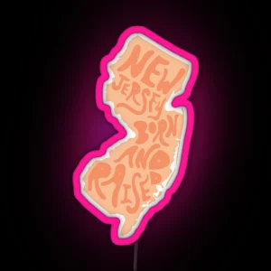 New Jersey Born And Raised RGB Neon Sign