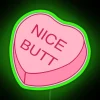 RGB Neon Green Nice Butt Conversation Heart Sign