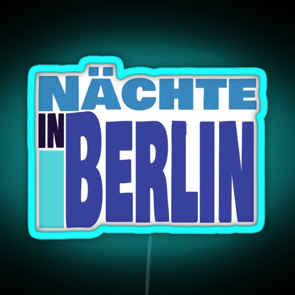 Night Cities Night In Berlin RGB Neon Sign