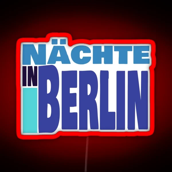 Night Cities Night In Berlin RGB Neon Sign
