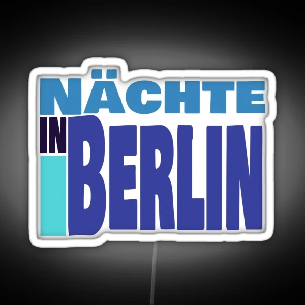 Night Cities Night In Berlin RGB Neon Sign
