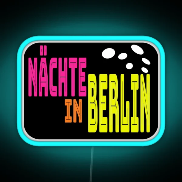 Nights In Berlin RGB Neon Sign