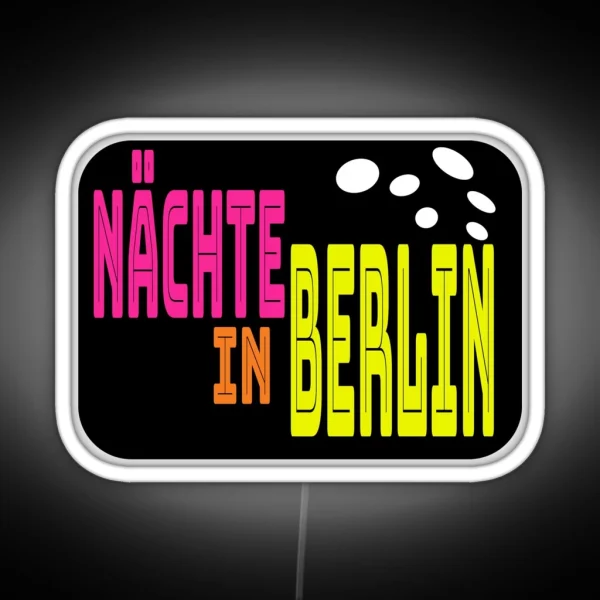 Nights In Berlin RGB Neon Sign