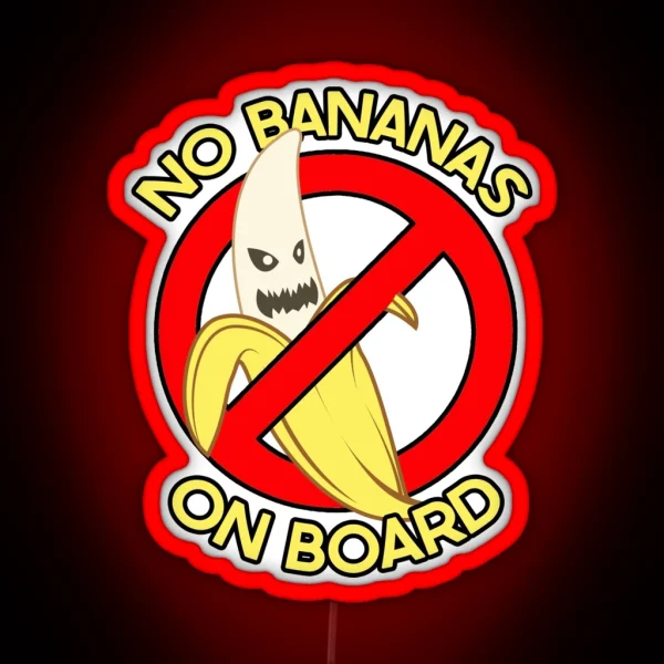 No Bananas On Board Banana Hater Fishermen Superstition Led Funny RGB Neon Sign