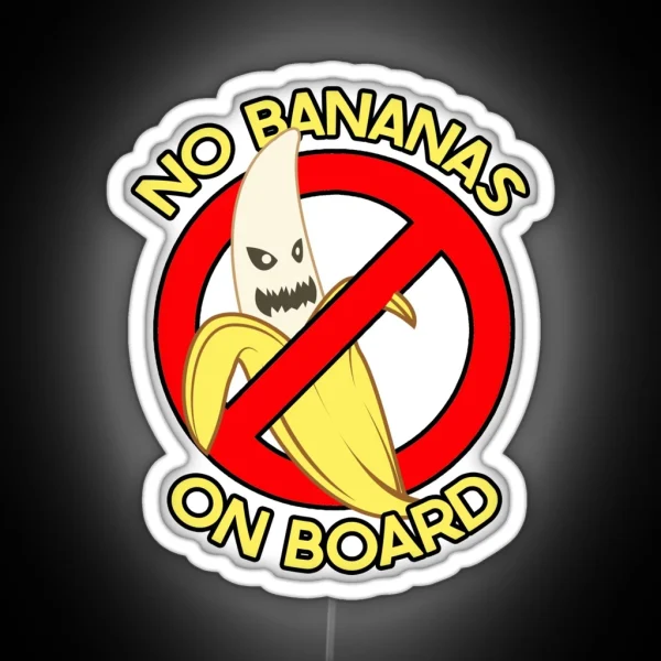 No Bananas On Board Banana Hater Fishermen Superstition Led Funny RGB Neon Sign