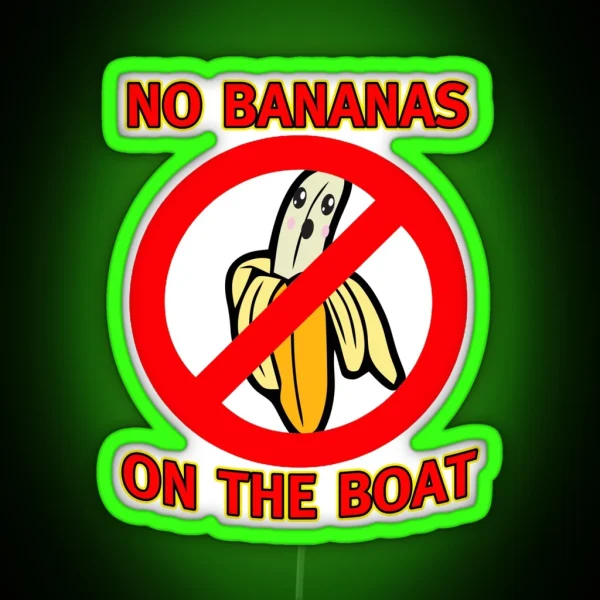 No Bananas On Boat Fishermen Superstition Led RGB Neon Sign