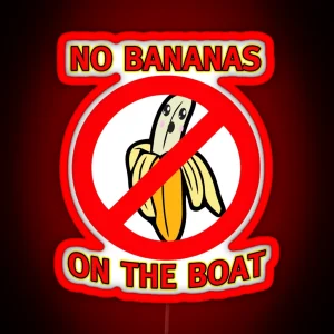 No Bananas On Boat Fishermen Superstition Led Funny RGB Neon Sign