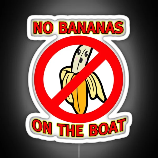 No Bananas On Boat Fishermen Superstition Led RGB Neon Sign