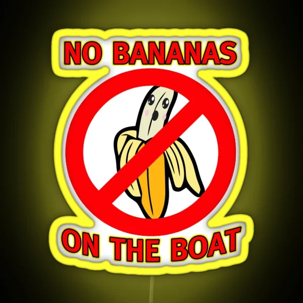 No Bananas On Boat Fishermen Superstition Led RGB Neon Sign