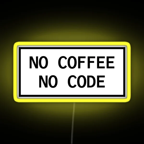 No Coffee No Code RGB Neon Sign