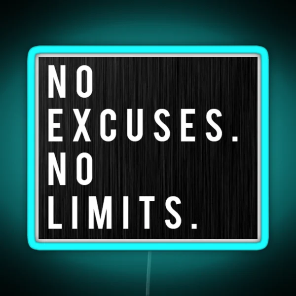 No Excuses No Limits RGB Neon Sign