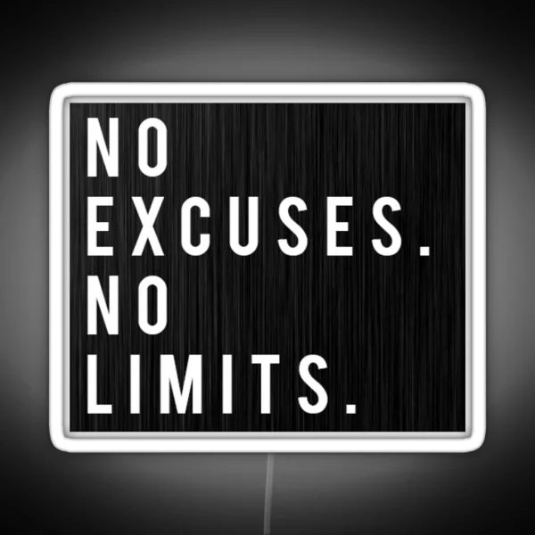 No Excuses No Limits RGB Neon Sign