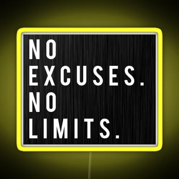 No Excuses No Limits RGB Neon Sign