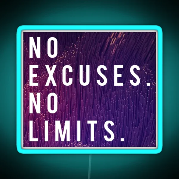 No Excuses No Limits RGB Neon Sign