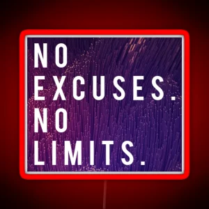 No Excuses No Limits RGB Neon Sign