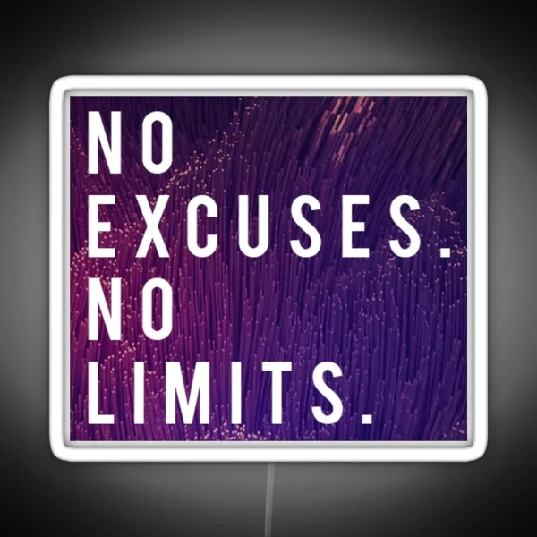 No Excuses No Limits RGB Neon Sign