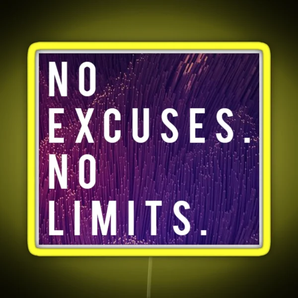 No Excuses No Limits RGB Neon Sign