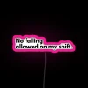 no-falling-on-my-shift-neon-sign-rgb-pink