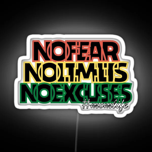 NO FEAR NO LIMITS NO EXCUSES MOMLIFE Empowering Design RGB Neon Sign