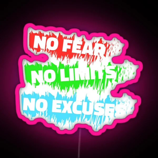 No Fear No Limits No Excuses RGB Neon Sign