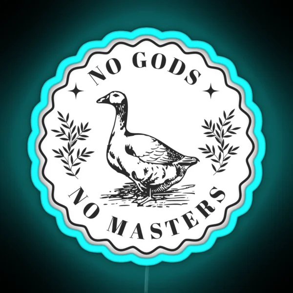 No Gods No Masters Goose RGB Neon Sign
