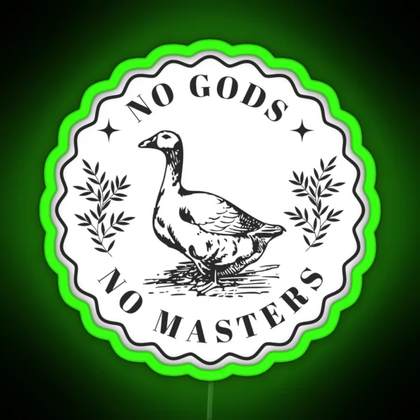 No Gods No Masters Goose RGB Neon Sign