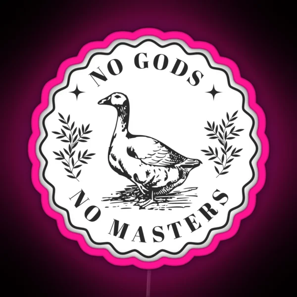 No Gods No Masters Goose RGB Neon Sign