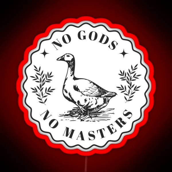 No Gods No Masters Goose RGB Neon Sign
