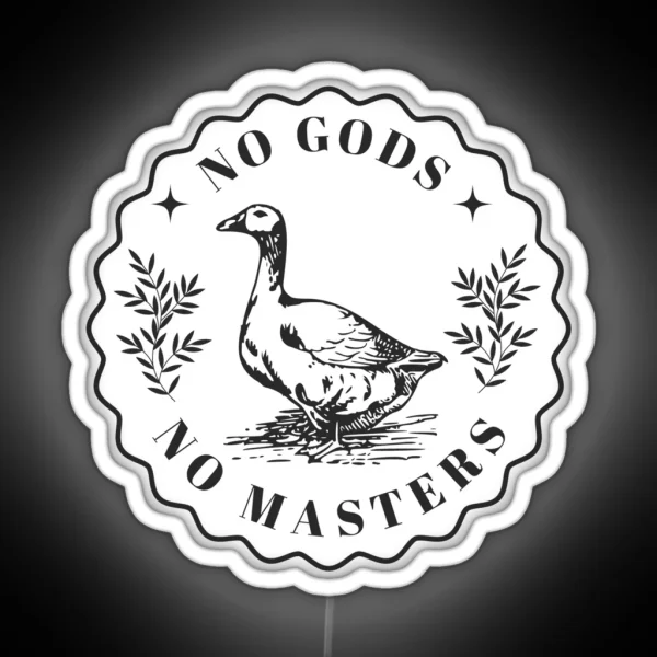 No Gods No Masters Goose RGB Neon Sign