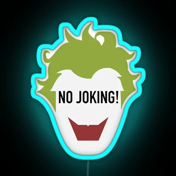 NO JOKING RGB Neon Sign