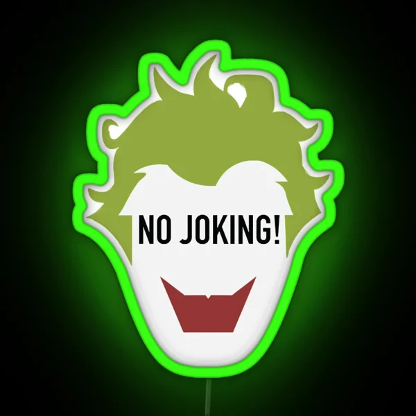 NO JOKING RGB Neon Sign