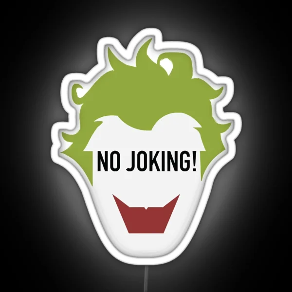 NO JOKING RGB Neon Sign