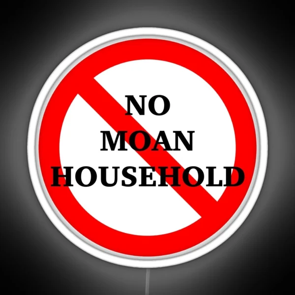 No Moan Household Nerdy Prudes Must Die RGB Neon Sign
