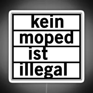No Moped Is Illegal Black RGB Neon Sign