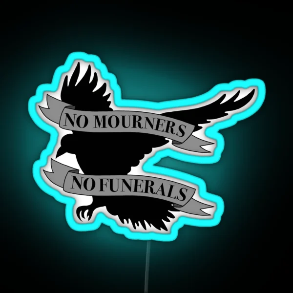 No Mourners No Funerals RGB Neon Sign