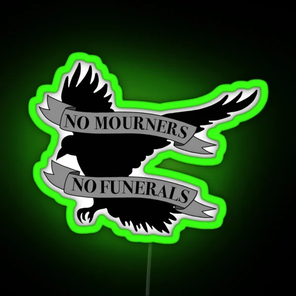 No Mourners No Funerals RGB Neon Sign
