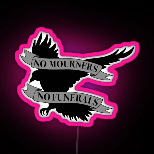 No Mourners No Funerals RGB Neon Sign