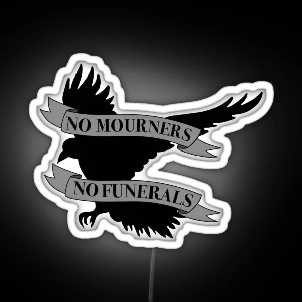 No Mourners No Funerals RGB Neon Sign