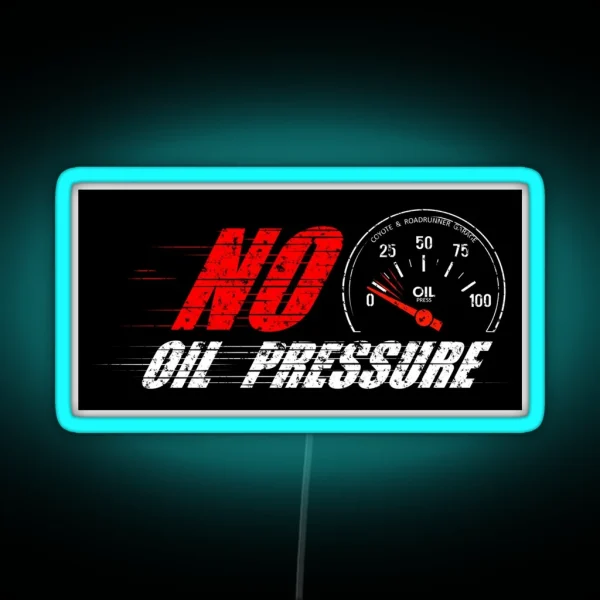 No Oil Pressure RGB Neon Sign