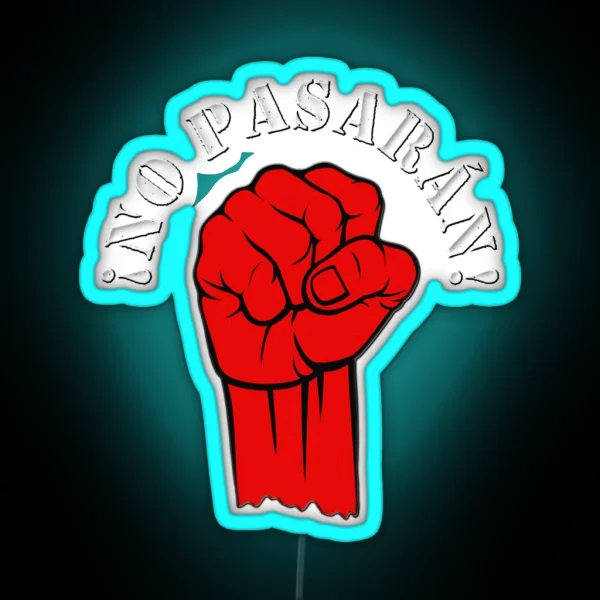 NO PASARAN NEVER BACK DOWN RGB Neon Sign