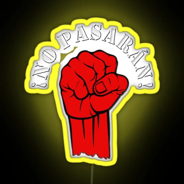 NO PASARAN NEVER BACK DOWN RGB Neon Sign