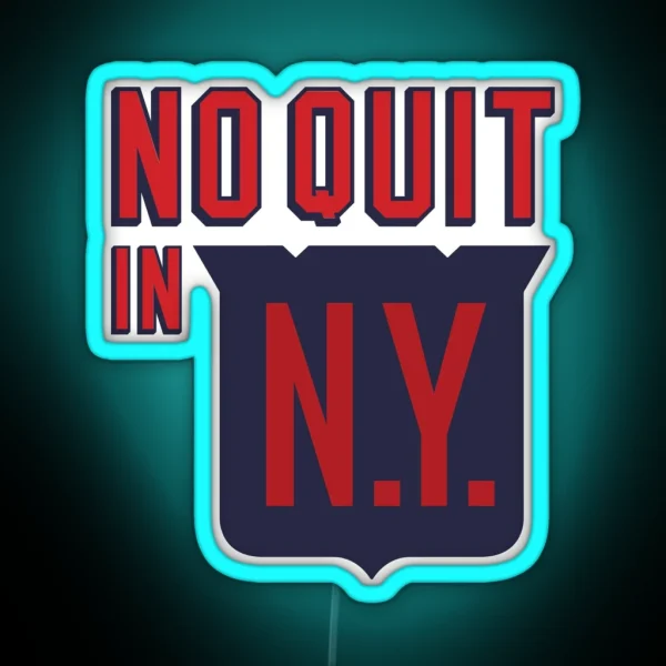 No Quit In New York RGB Neon Sign