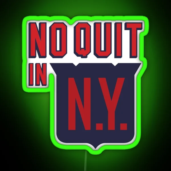 No Quit In New York RGB Neon Sign