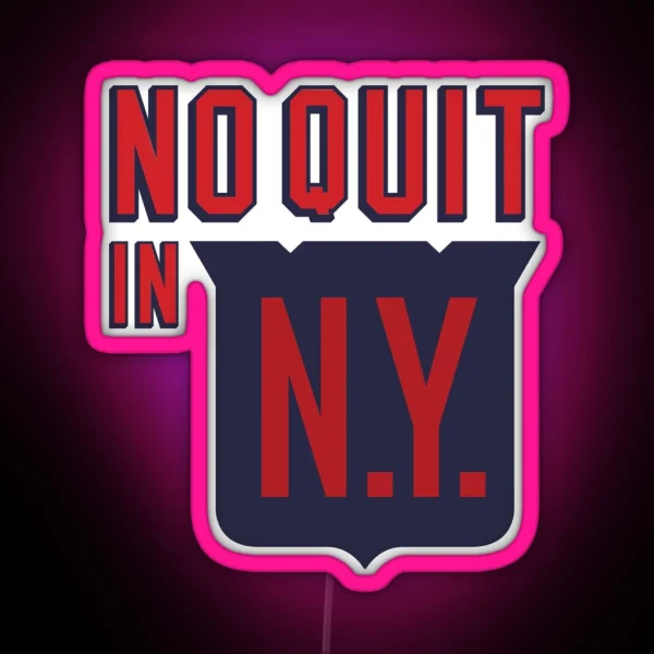 No Quit In New York RGB Neon Sign